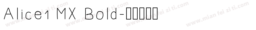 Alice1 MX Bold字体转换